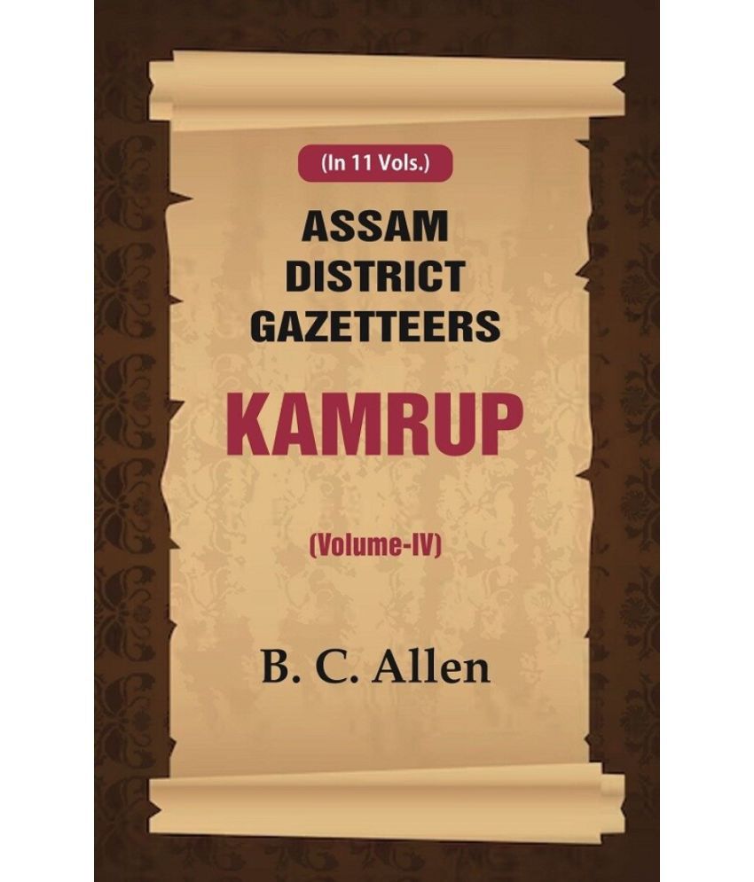     			Assam District Gazetteers Kamrup (Volume IV) 4th [Hardcover]
