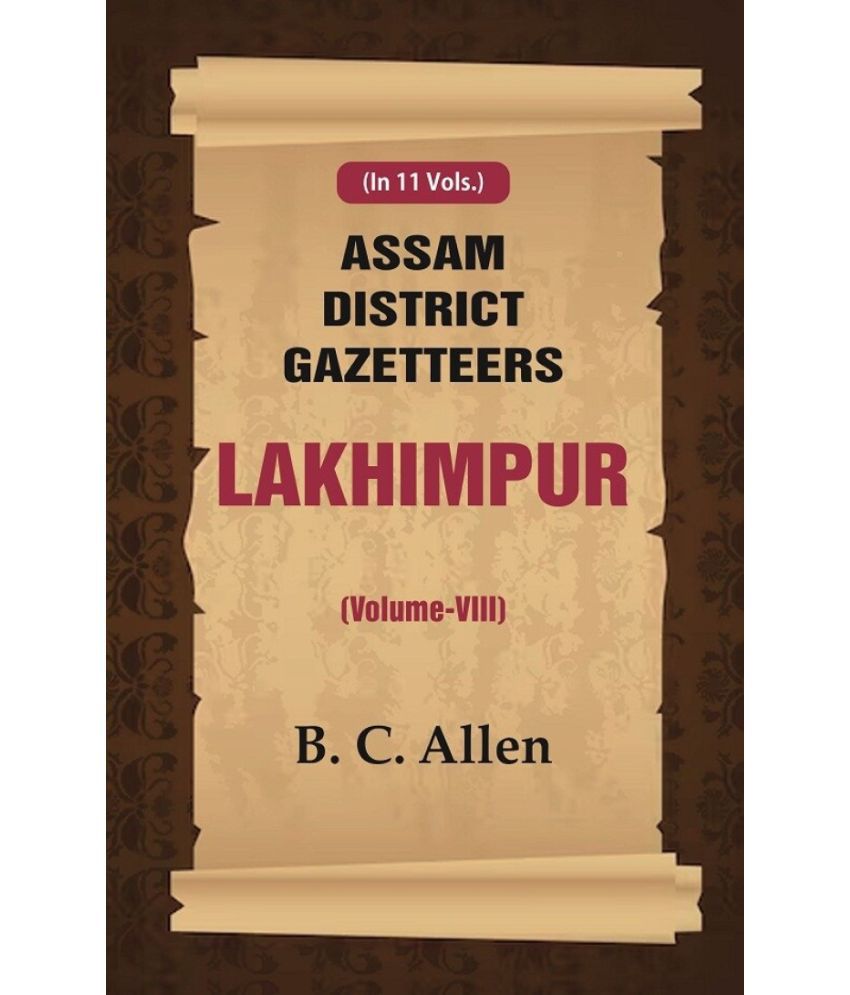     			Assam District Gazetteers Lakhimpur (Volume VIII) 8th [Hardcover]