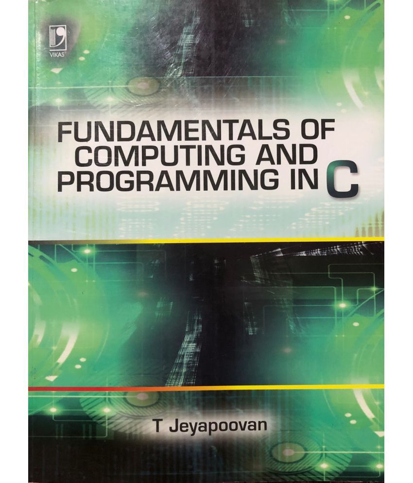     			Fundamentals of Computing and Programming in C