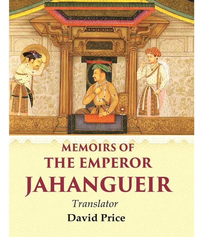     			Memoirs of the Emperor Jahangueir [Hardcover]