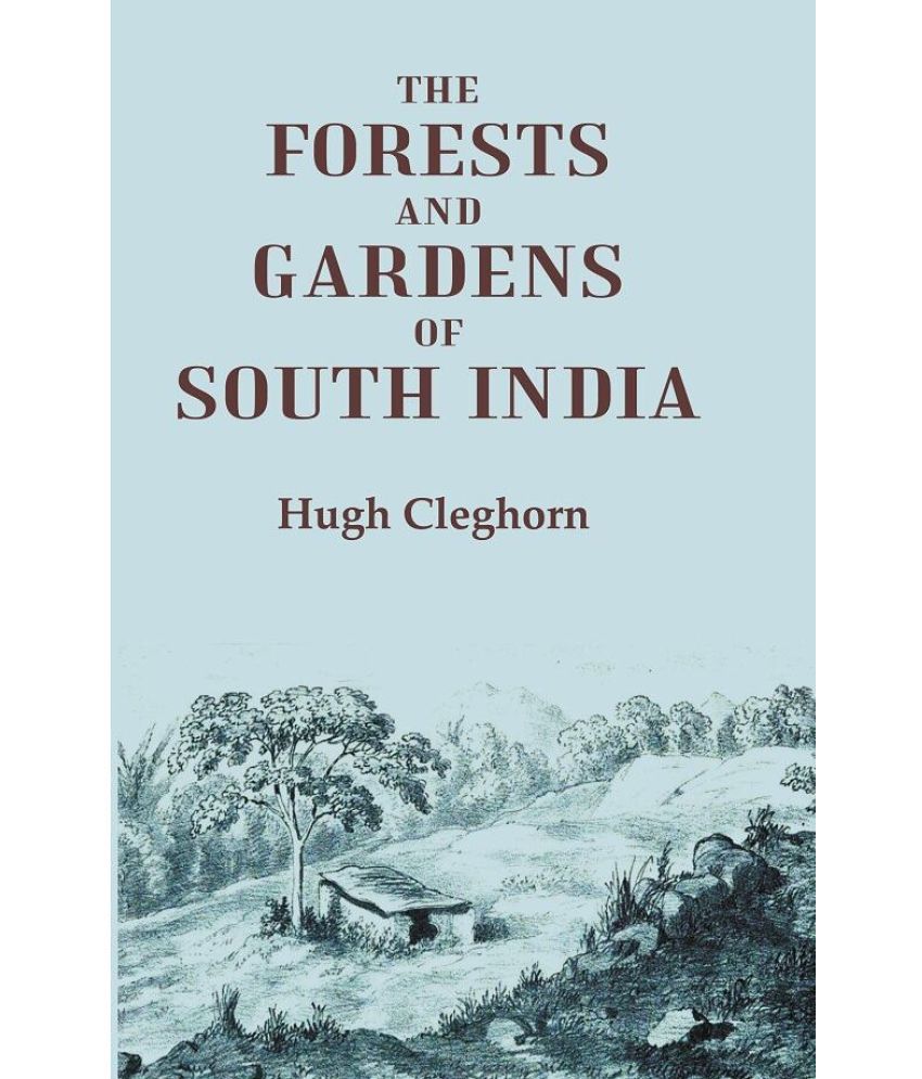     			The forests and gardens of South India