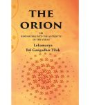 The Orion: Or Researches into the Antiquity of the Vedas [Hardcover]