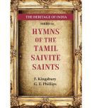 The Heritage of India Series (6); Hymns of the Tamil Saivite Saints