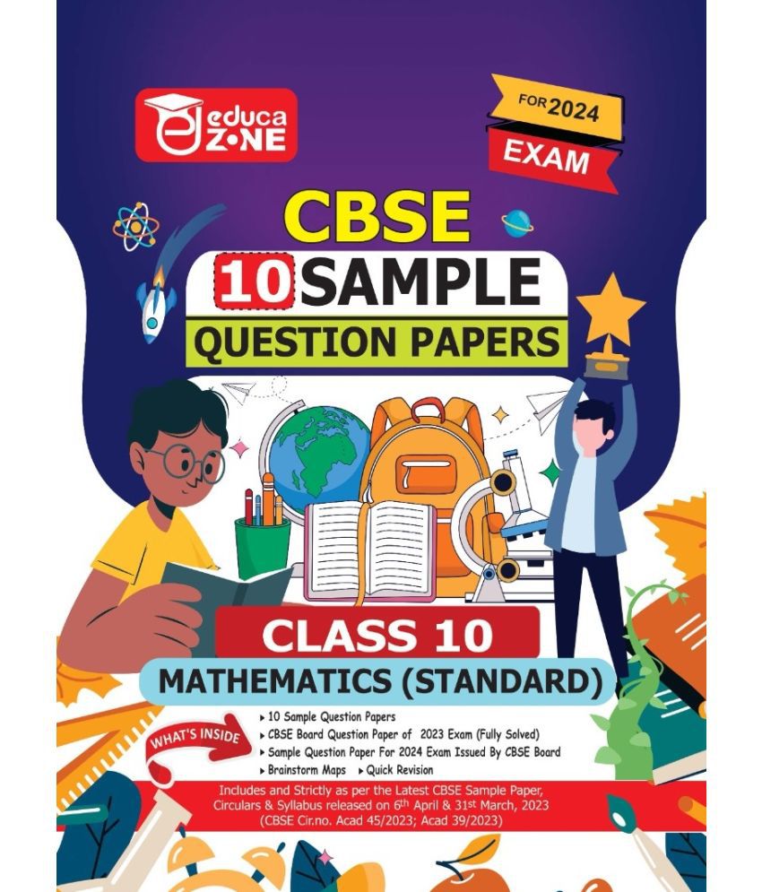     			Educazone CBSE 10 Sample Questions Papers Class 10 Mathematics (Standard) Book (For Board Exam 2024)