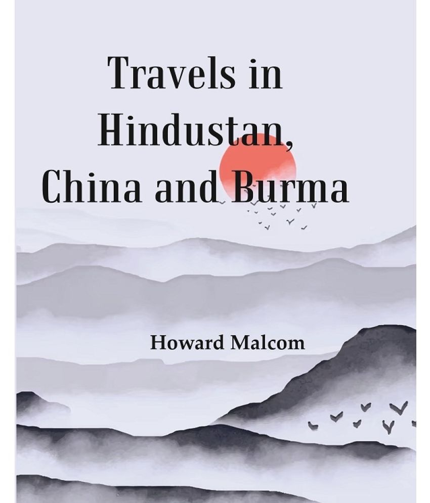     			Travels in Hindustan, China and Burma [Hardcover]