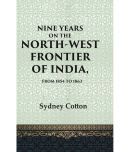 Nine Years on the North-west Frontier of India, From 1854 To 1863 [Hardcover]