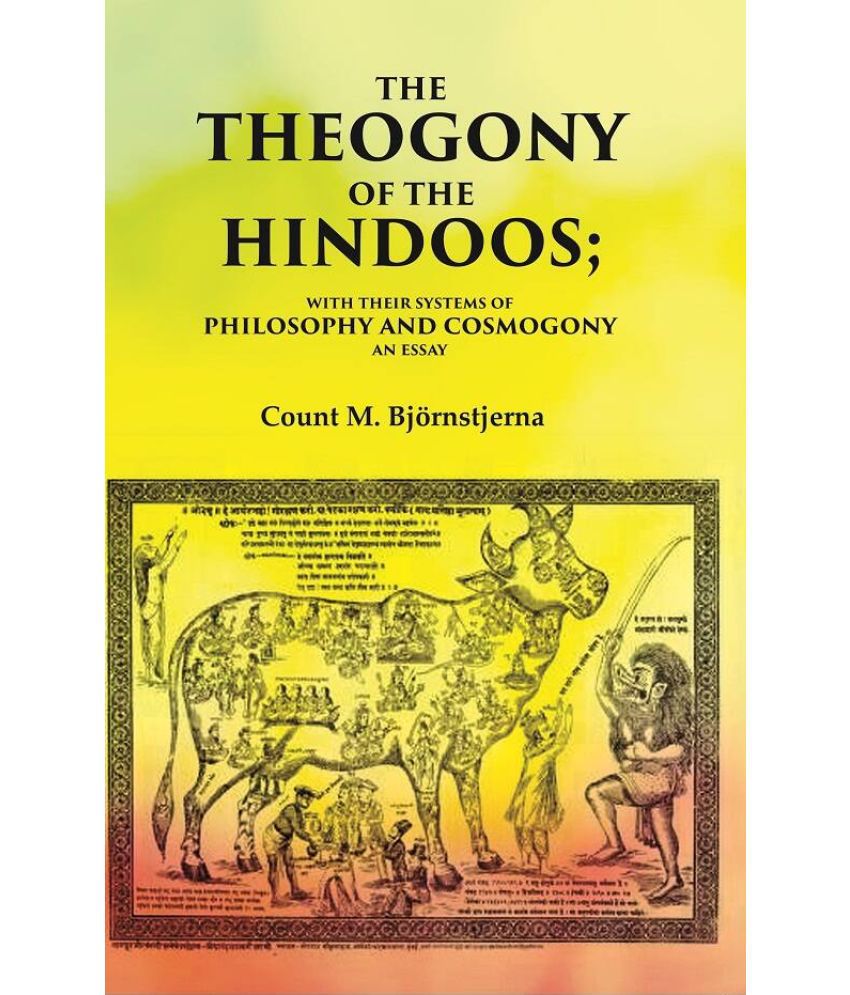     			The Theogony of the Hindoos With their Systems of Philosophy and Cosmogony, An Essay