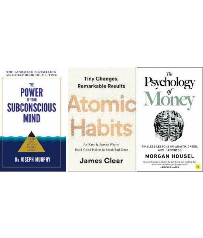     			The Power of Your Subconscious Mind + Atomic Habits + The Psychology of Money