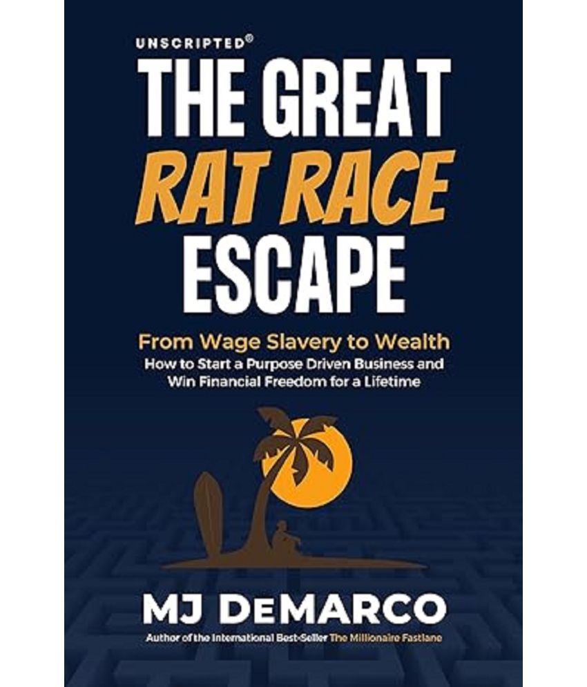     			The Great Rat-Race Escape: From Wage Slavery to Wealth: How to Start a Purpose Driven Business and Win Financial Freedom for a Lifetime Paperback – 29 June 2021