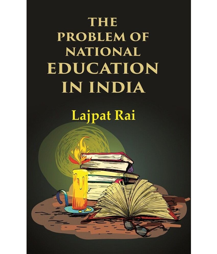     			The Problem of National Education in India [Hardcover]