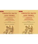 The Oriental Races and Tribes, Residents and Visitors of Bombay, A Series of Photographs, with Letter-Press Descriptions Volume In 2 Vols [Hardcover]