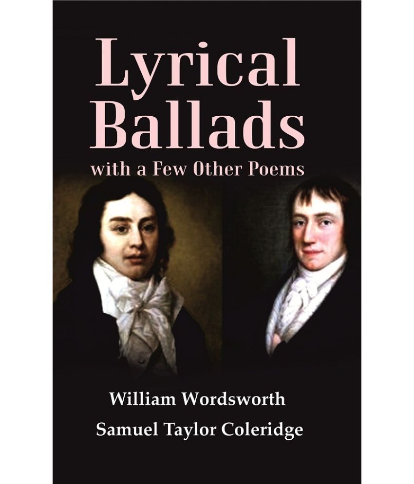     			Lyrical Ballads, with a Few Other Poems