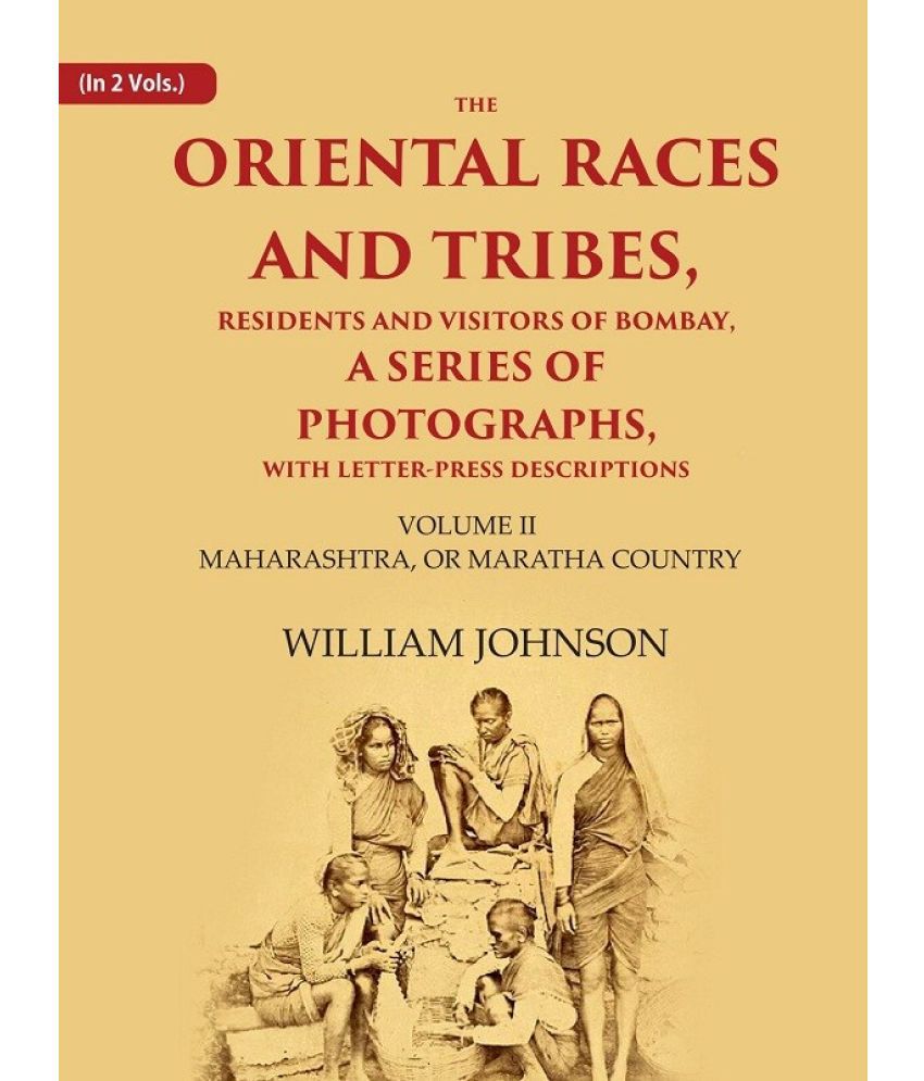     			The Oriental Races and Tribes, Residents and Visitors of Bombay, A Series of Photographs, with Letter-Press Descriptions Maharashtra, or Maratha Count