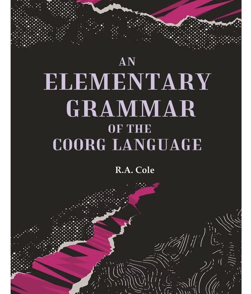     			An Elementary Grammar of the Coorg Language [Hardcover]