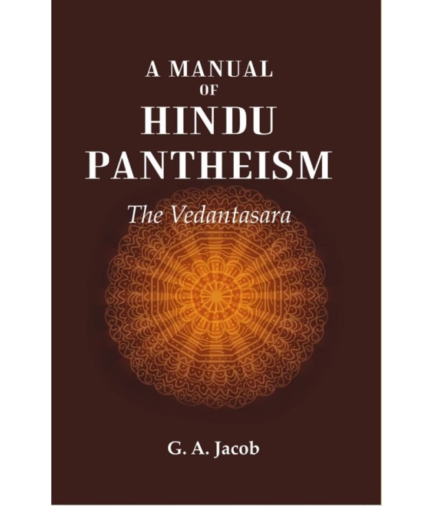     			A Manual of Hindu Pantheism: The Vedantasara