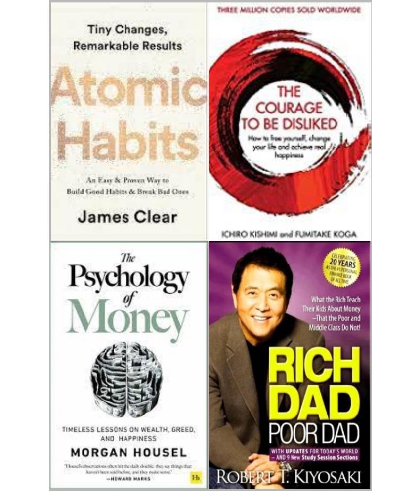     			Atomic Habits + The Psychology of Money + The Courage To Be Disliked + Rich Dad Poor Dad