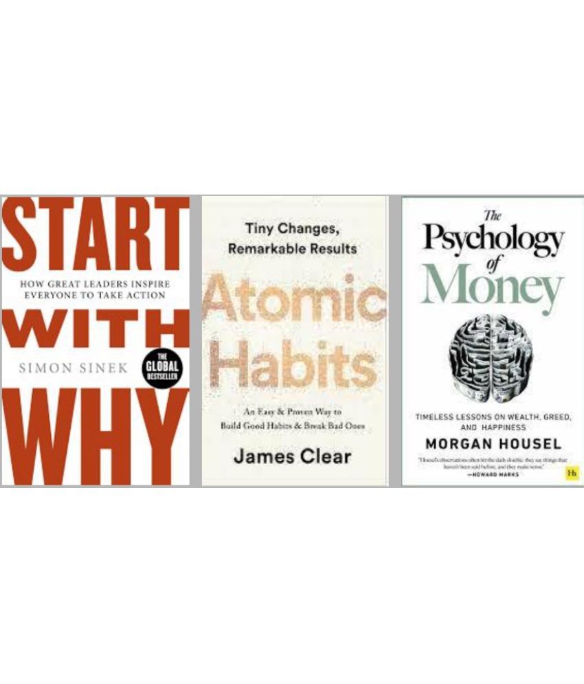     			Start With Why + Atomic Habits + The Psychology of Money