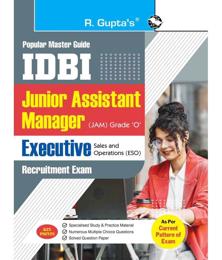     			IDBI – Jr. Assistant Manager (JAM) Grade ‘O’ and Executive – Sales and Operations (ESO) Recruitment Exam Guide