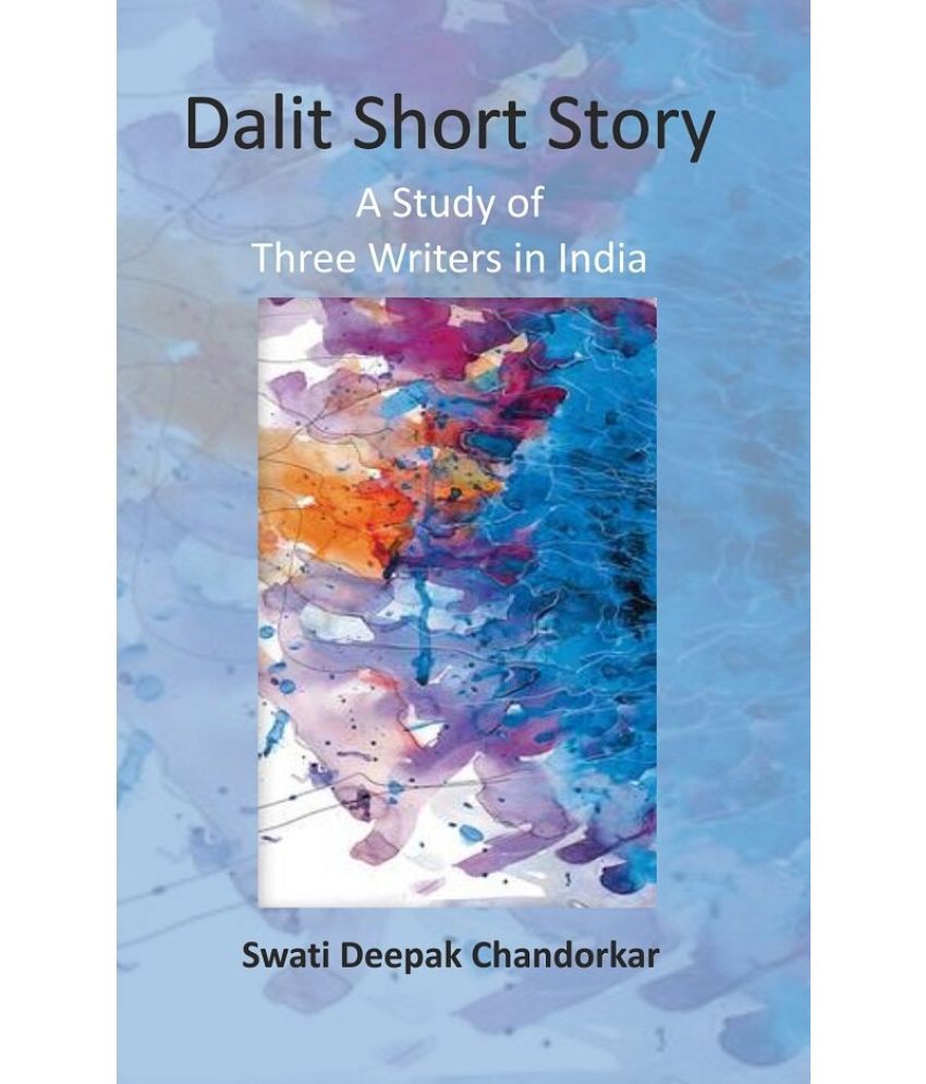     			Dalit Short Story: A Study of Three Writers in India [Hardcover]