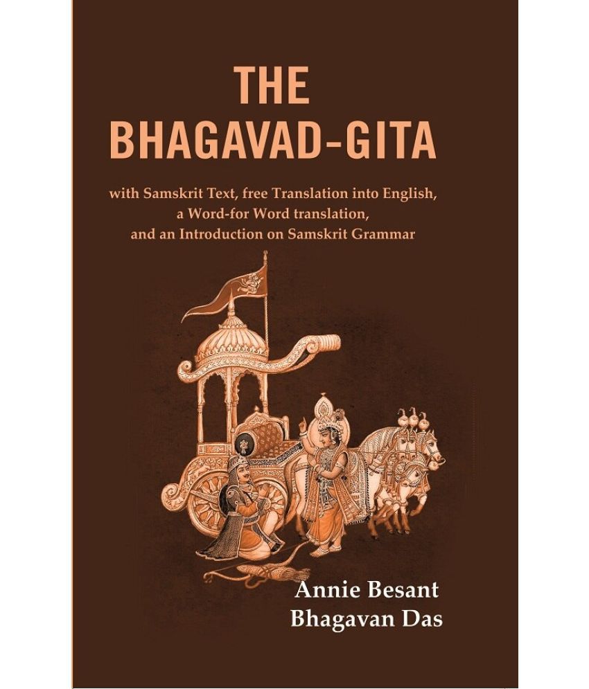     			The Bhagavad-Gita: with Samskrit Text, free Translation into English, a Word-for Word translation, and an Introduction on Samskrit Grammar
