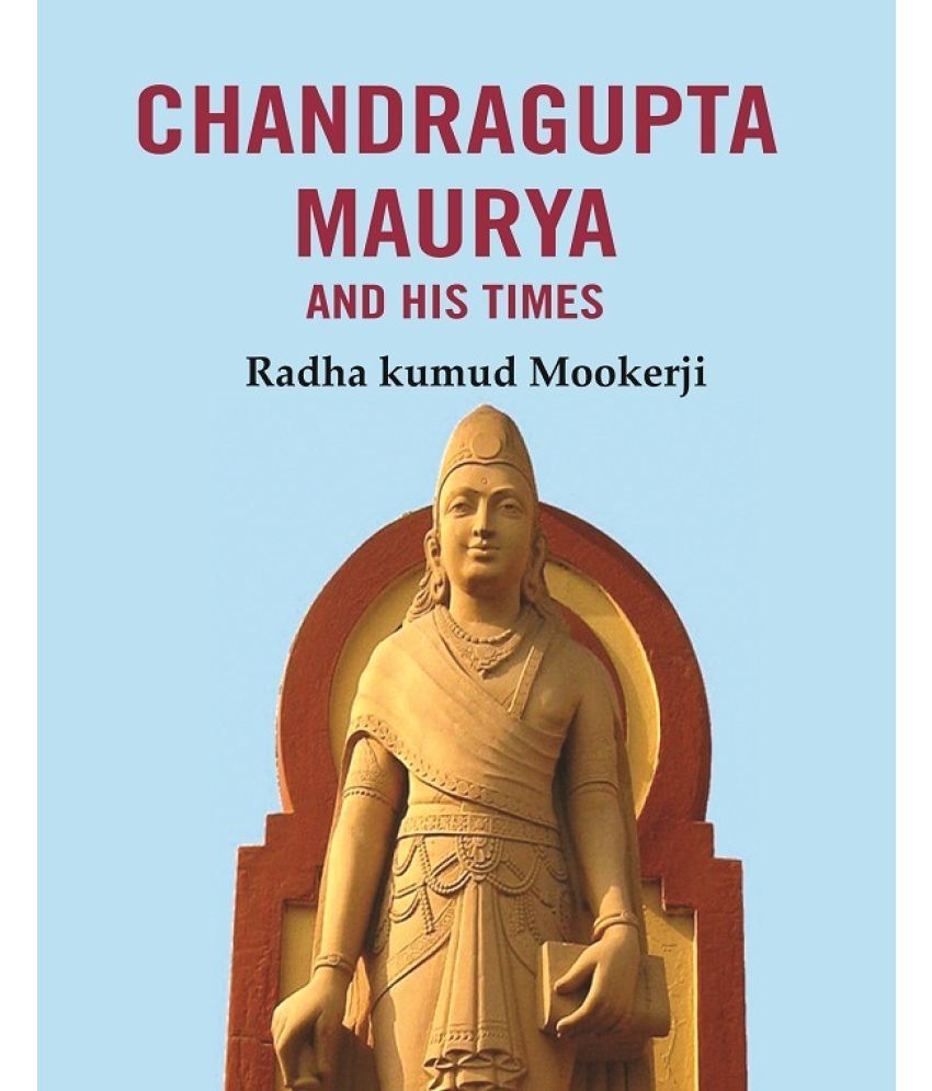     			Chandragupta Maurya and his Times [Hardcover]