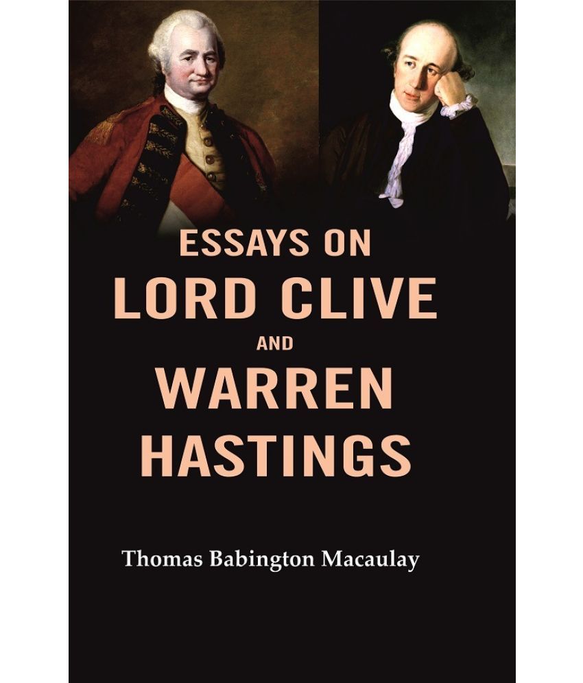     			Essays on Lord Clive and Warren Hastings