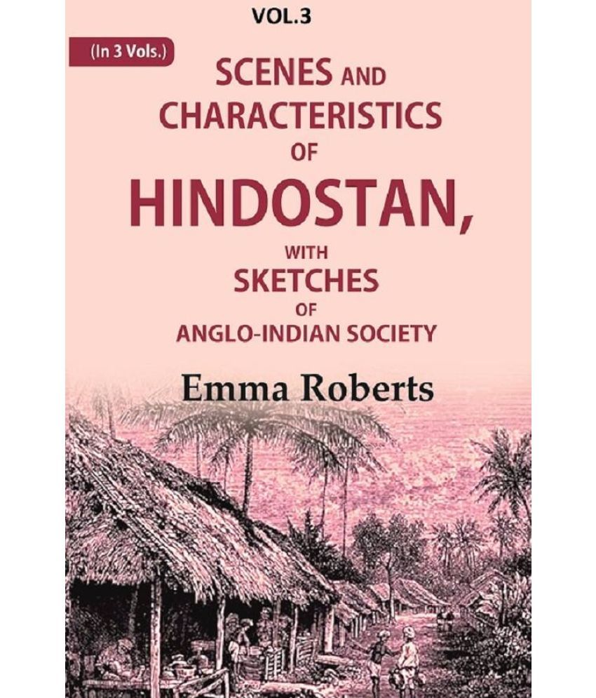     			Scenes and characteristics of Hindostan: With Sketches of Anglo-Indian Society 3rd