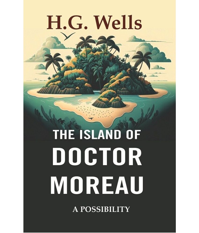     			The Island of Doctor Moreau: A Possibility [Hardcover]