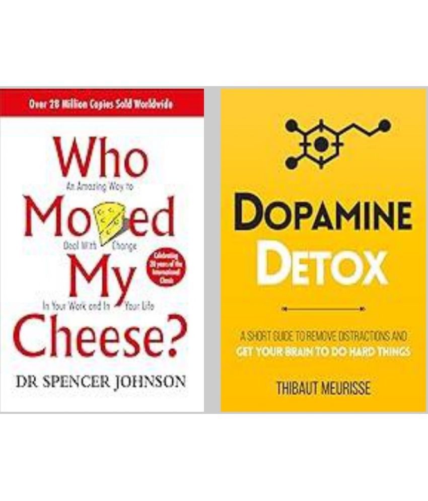     			Who Moved My Cheese? + Dpamine Detox