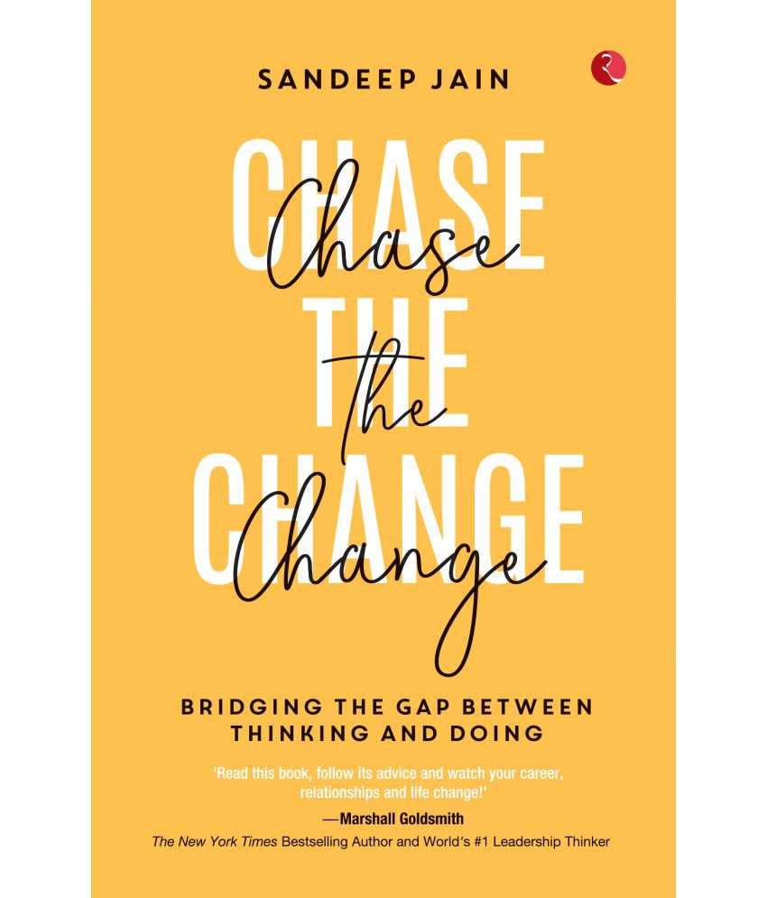     			Chase the Change: Bridging the Gap Between Thinking and Doing