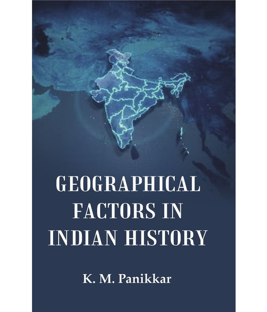     			Geographical Factors in Indian History [Hardcover]