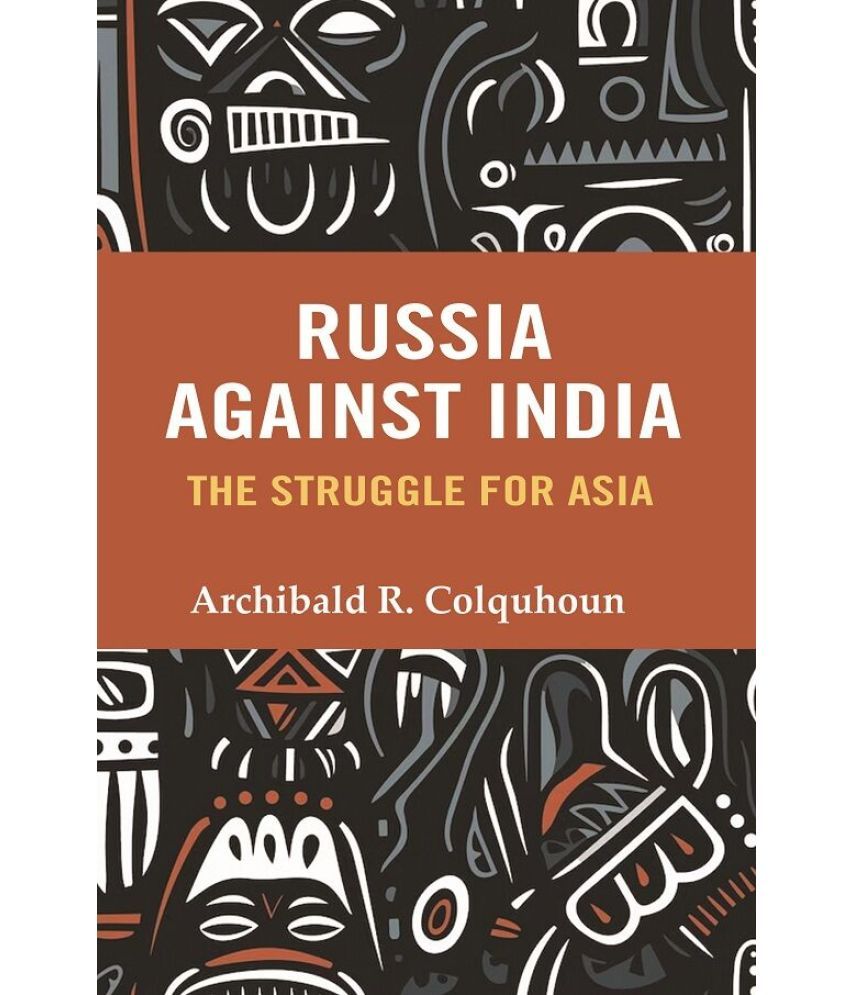     			Russia Against India: The Struggle for Asia [Hardcover]