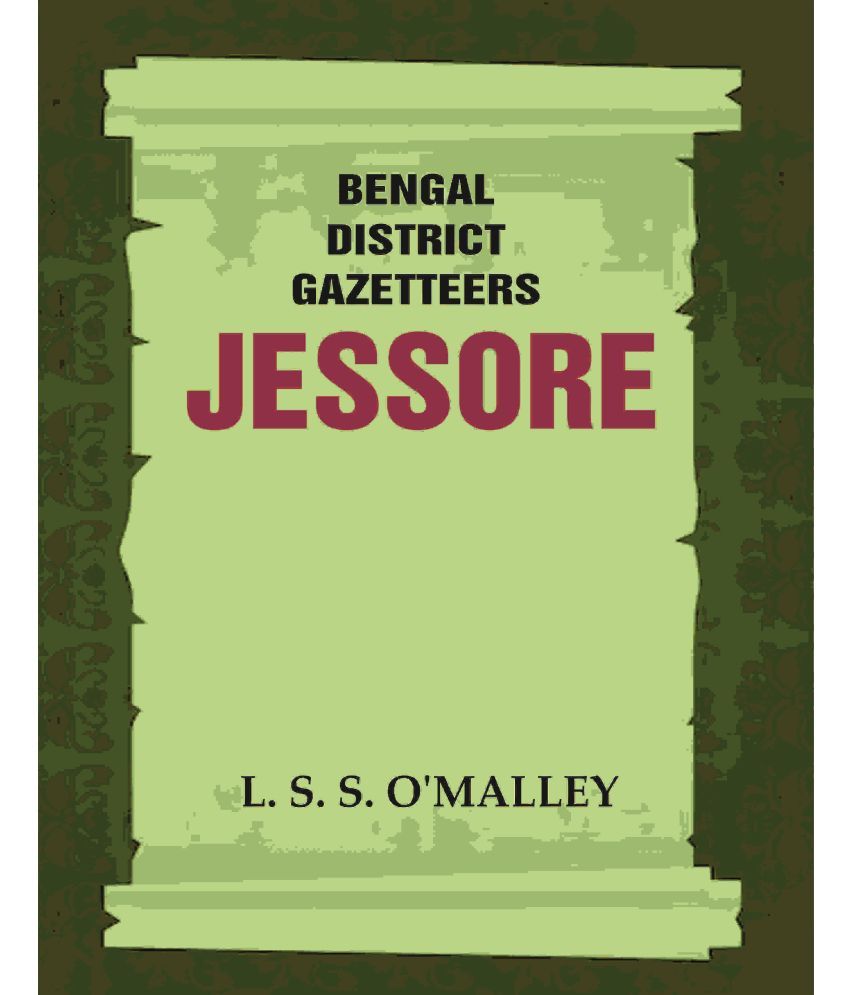     			Bengal District Gazetteers: Jessore [Hardcover]