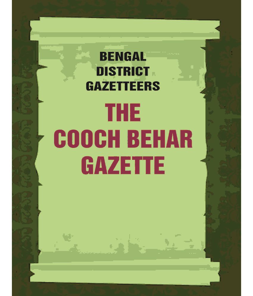     			Bengal District Gazetteers: The Cooch Behar Gazette: Statistics