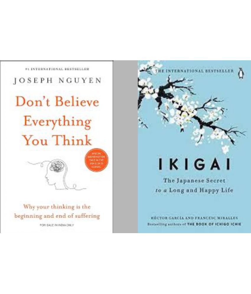     			Don't Believe Everything You Think + Ikigai