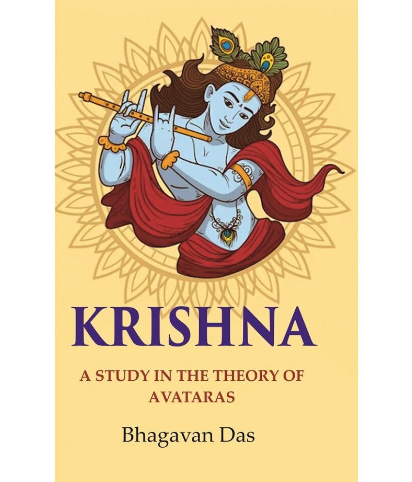     			Krishna: A Study in the Theory of Avataras [Hardcover]
