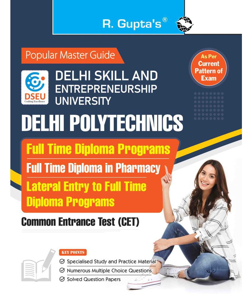     			DSEU - Delhi Polytechnics : Full Time Diploma Programs/Full Time Diploma in Pharmacy/Lateral Entry to Full Time Diploma Programs (CET) Guide