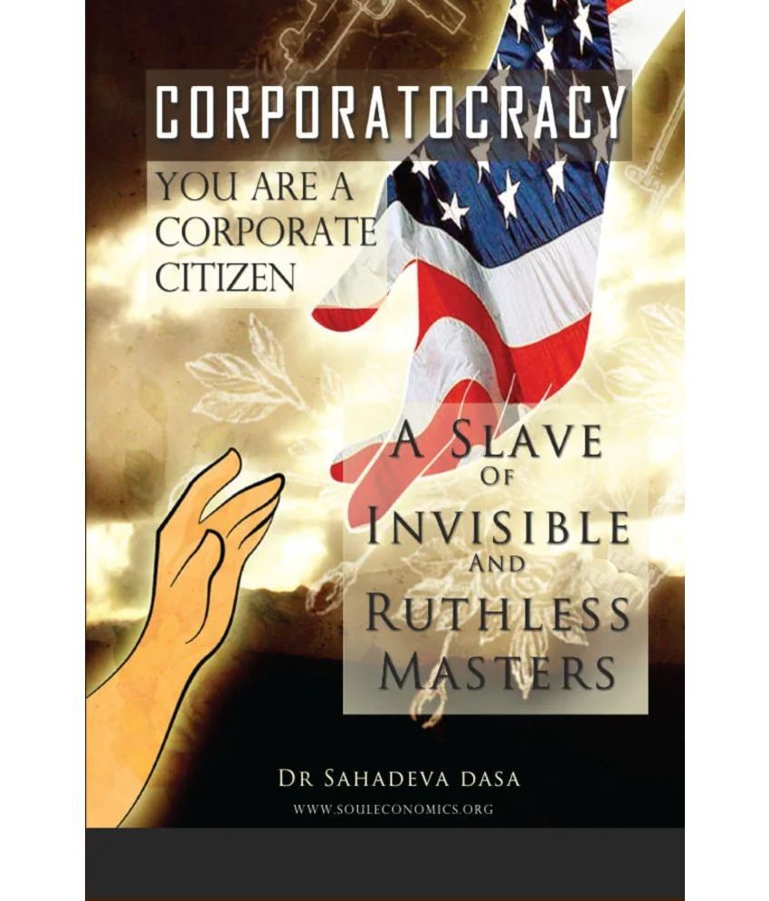     			Corporatocracy- You Are A Corporate Citizen