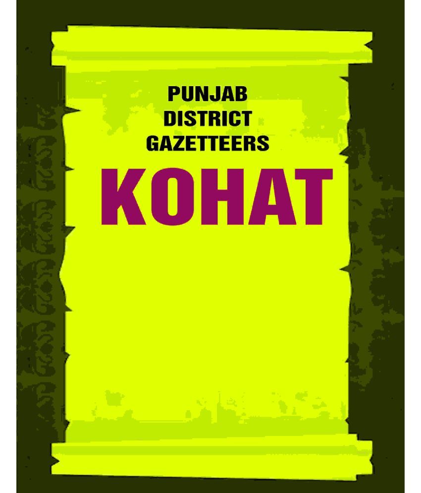     			Punjab District Gazetteers: Kohat 19th