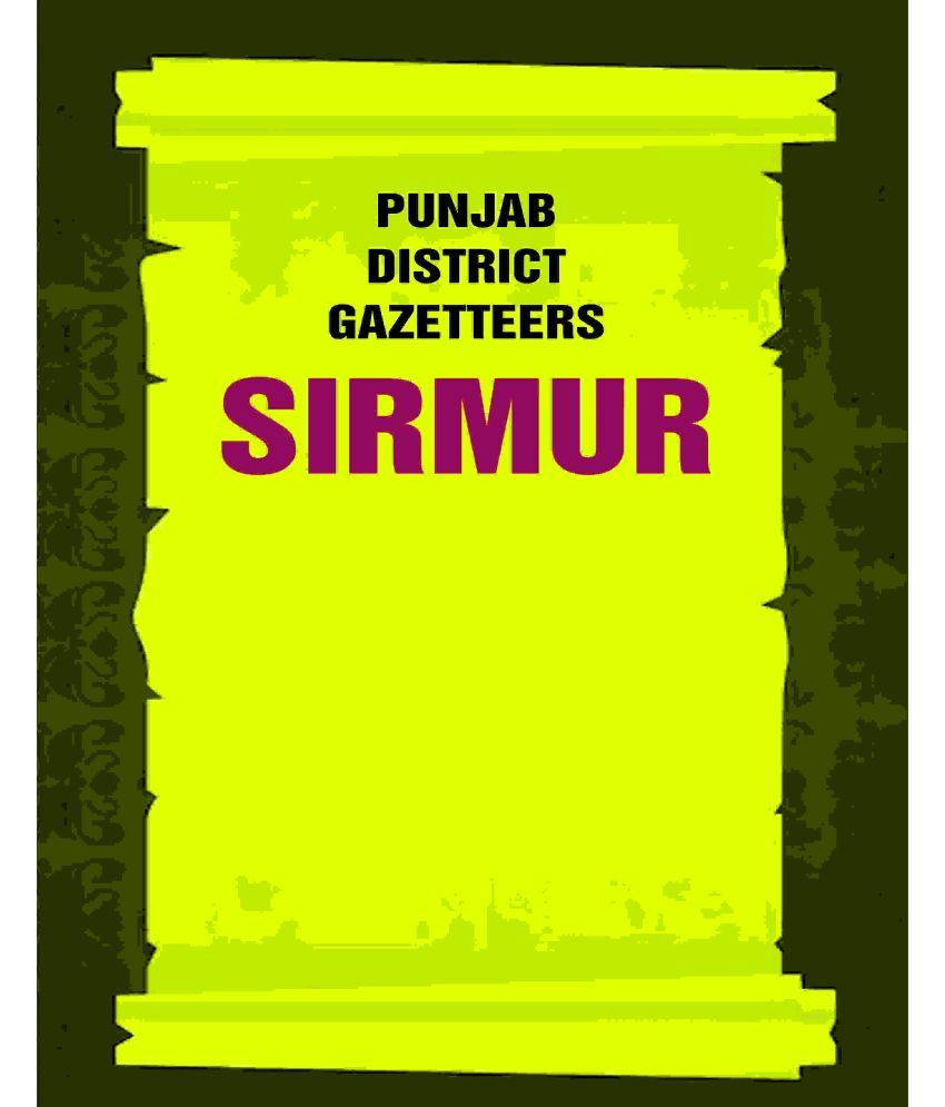     			Punjab District Gazetteers: Sirmur 36th [Hardcover]