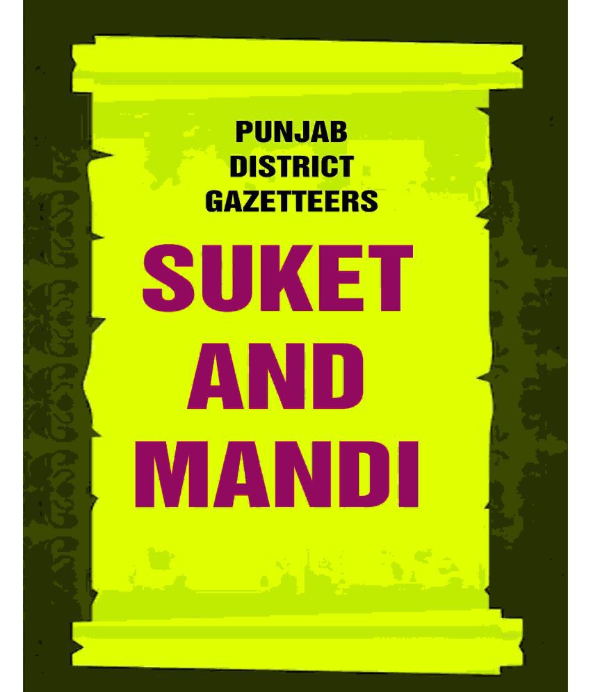     			Punjab District Gazetteers: Suket and Mandi 33rd