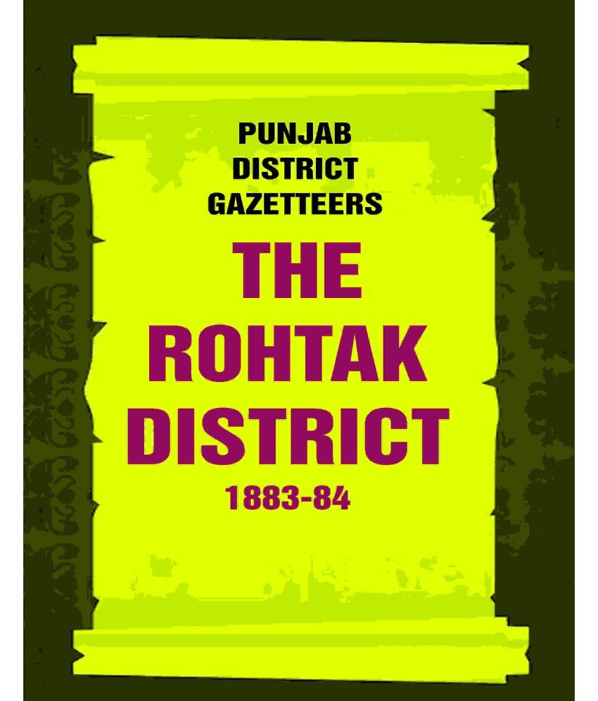     			Punjab District Gazetteers: The Rohtak District 1883-84 26th