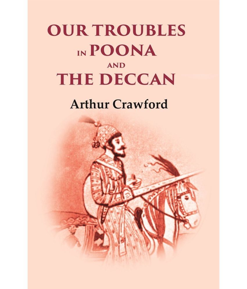     			Our Troubles in Poona and the Deccan [Hardcover]