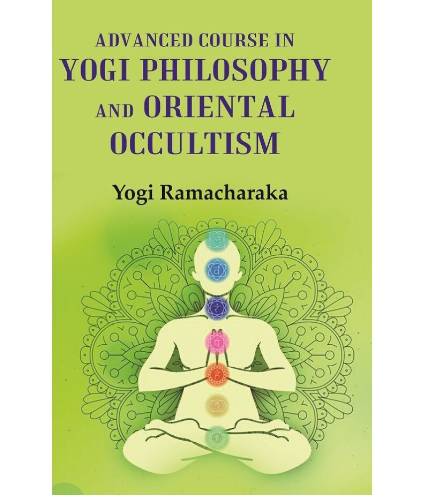     			Advanced Course in Yogi Philosophy and Oriental Occultism