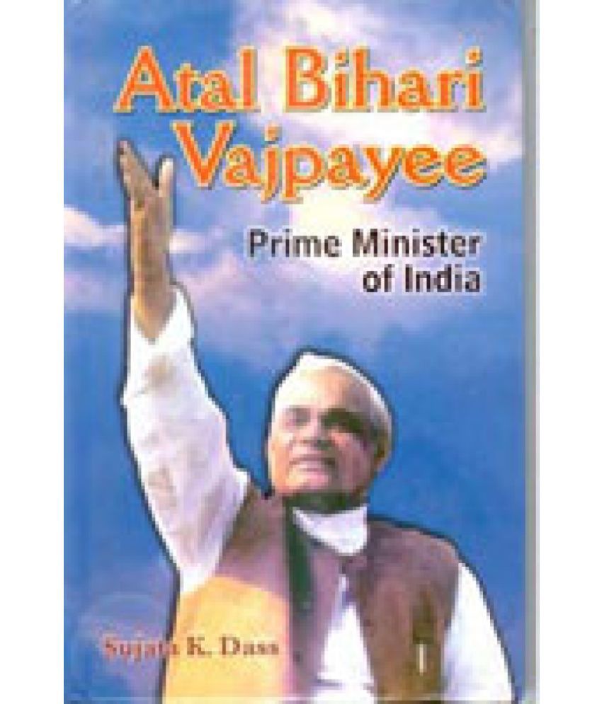     			Atal Bihari Vajpayee: Prime Minister of India