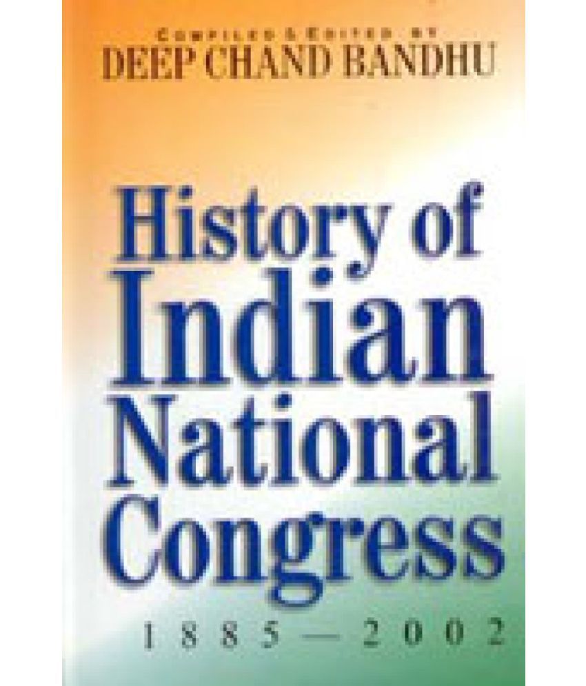    			History of Indian National Congress (1885-2002)