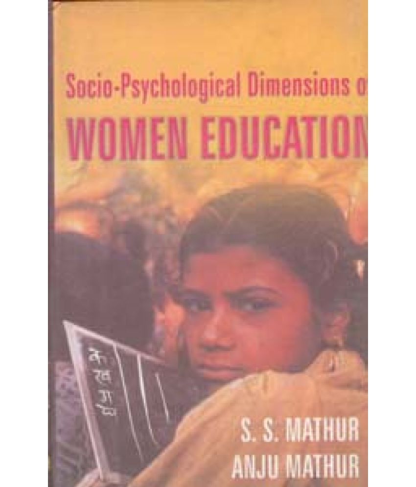     			Socio-Psychological Dimensions of Women Education