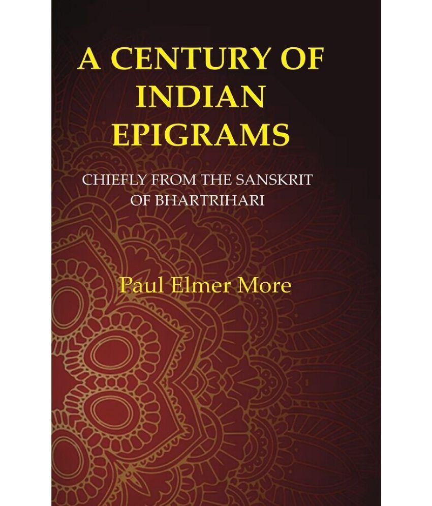     			A Century of Indian Epigrams: Chiefly From the Sanskrit of Bhartrihari [Hardcover]