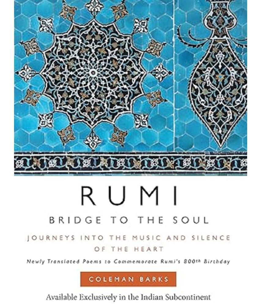     			Rumi: Bridge to the Soul Paperback – 18 September 2007
