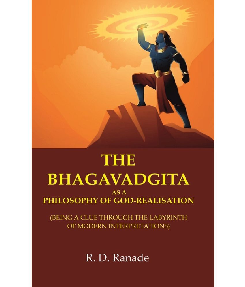     			The Bhagavadgita as a Philosophy of God-Realisation: (Being a Clue through the Labyrinth of Modern Interpretations) [Hardcover]